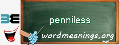 WordMeaning blackboard for penniless